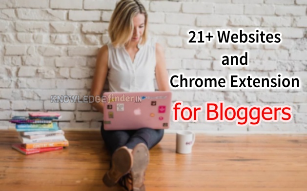 21+ Websites and Chrome Extension Bloggers ke liye