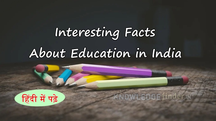 Interesting Facts About Education in India
